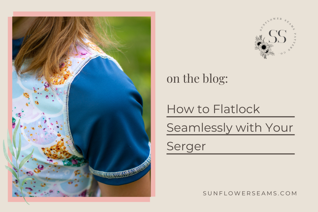Sunflower Seams: How to Flatlock Seamlessly with Your Serger