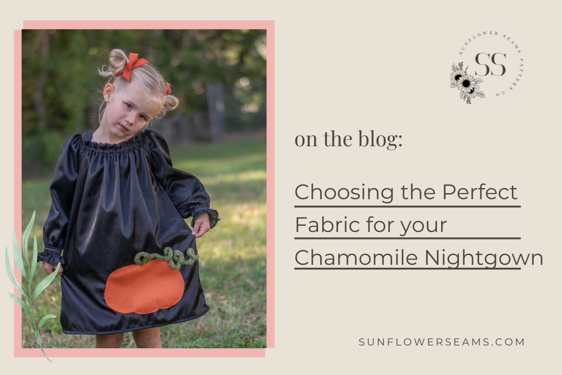 Choosing the Perfect Fabric for your Chamomile Nightgown and Pajamas