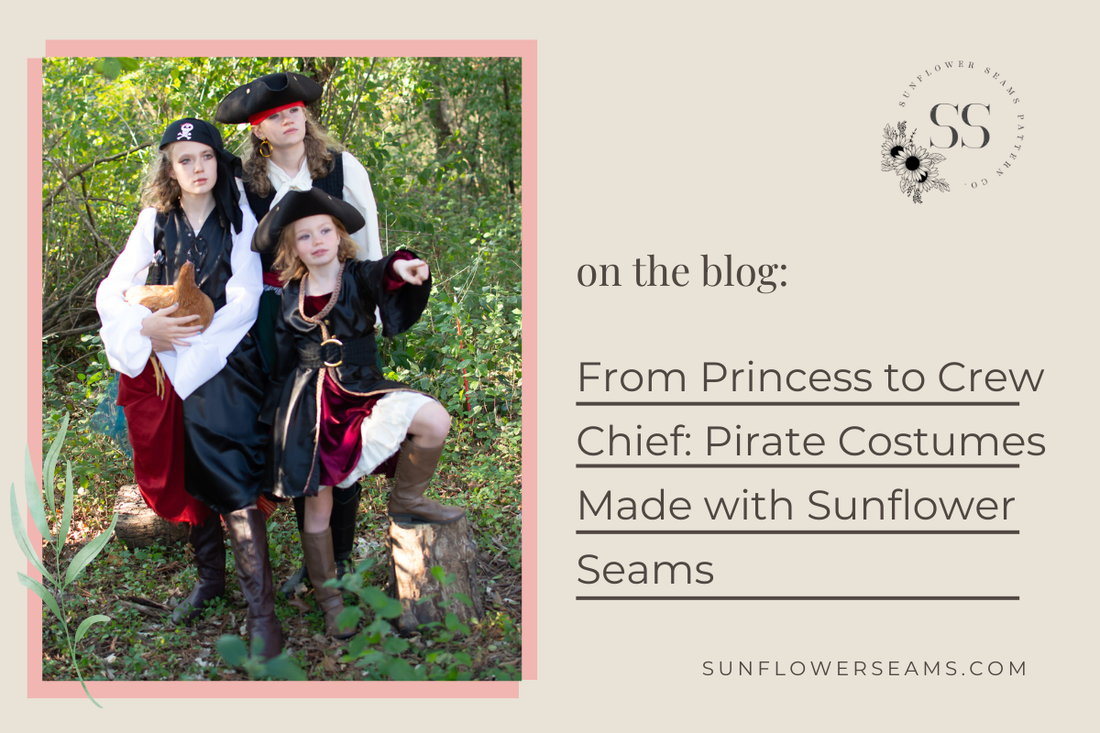 From Princess to Crew Chief: Pirate Costumes Made with Sunflower Seams
